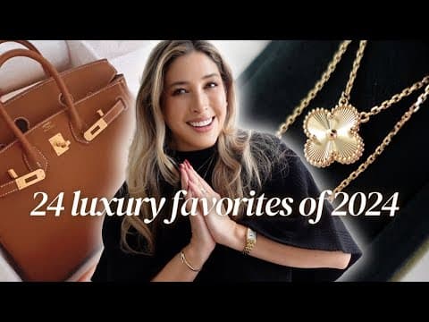 My Top Luxury Favorites of 2024
